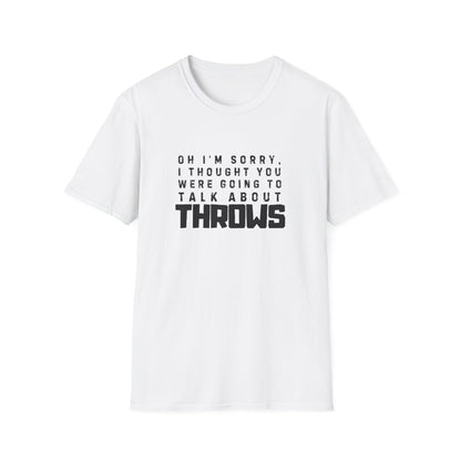 I'm Sorry Throws Tee