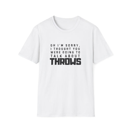 I'm Sorry Throws Tee