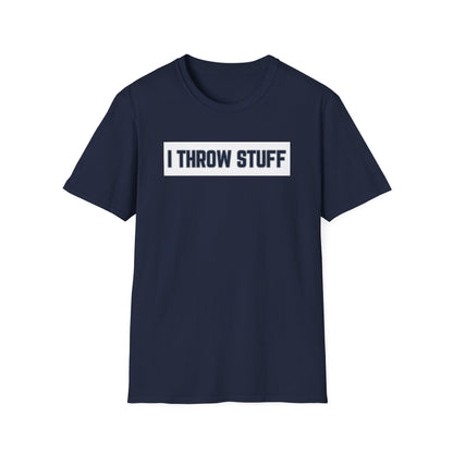 I Throw Stuff Tee