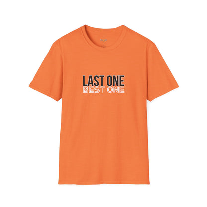 Last One Best One Tee