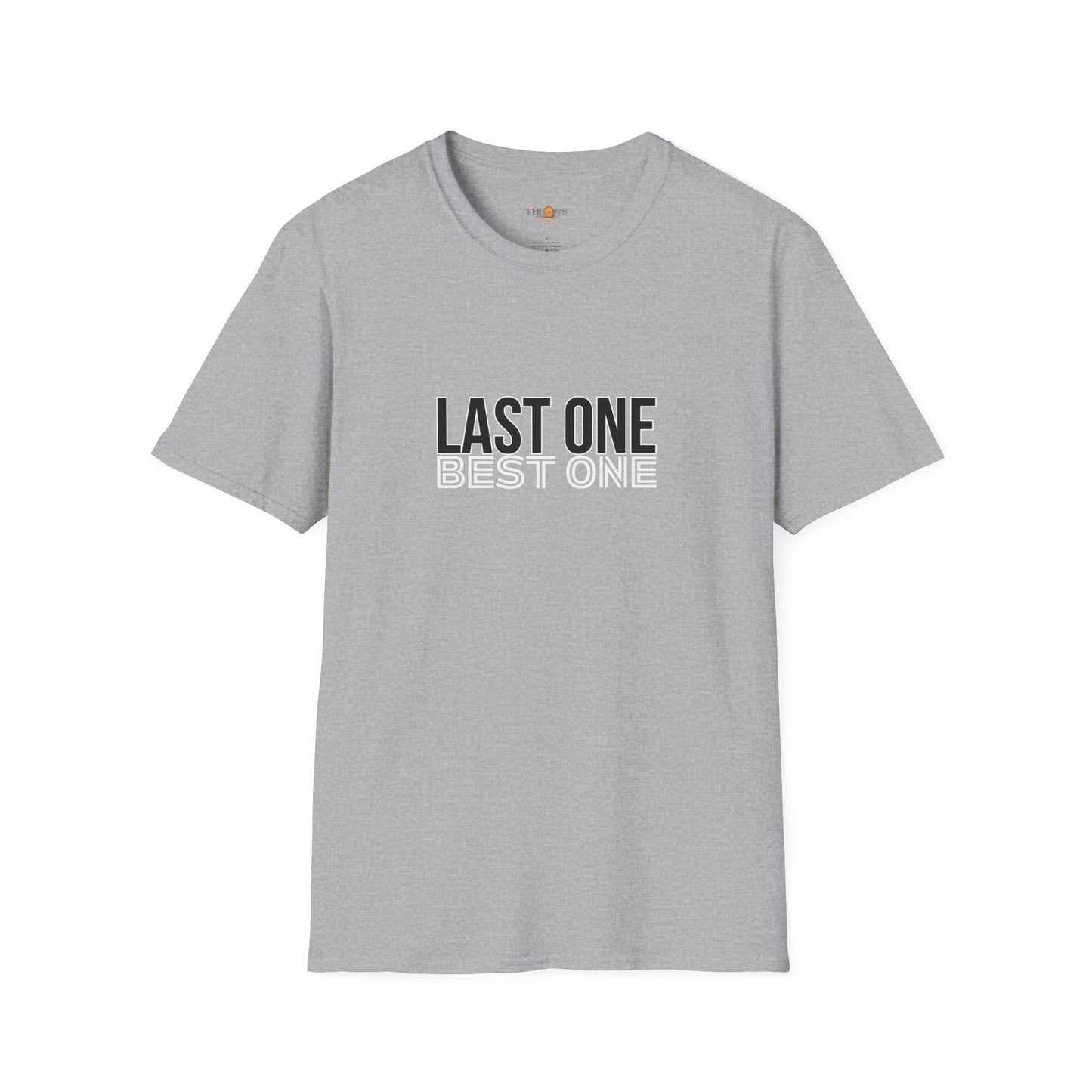 Last One Best One Tee