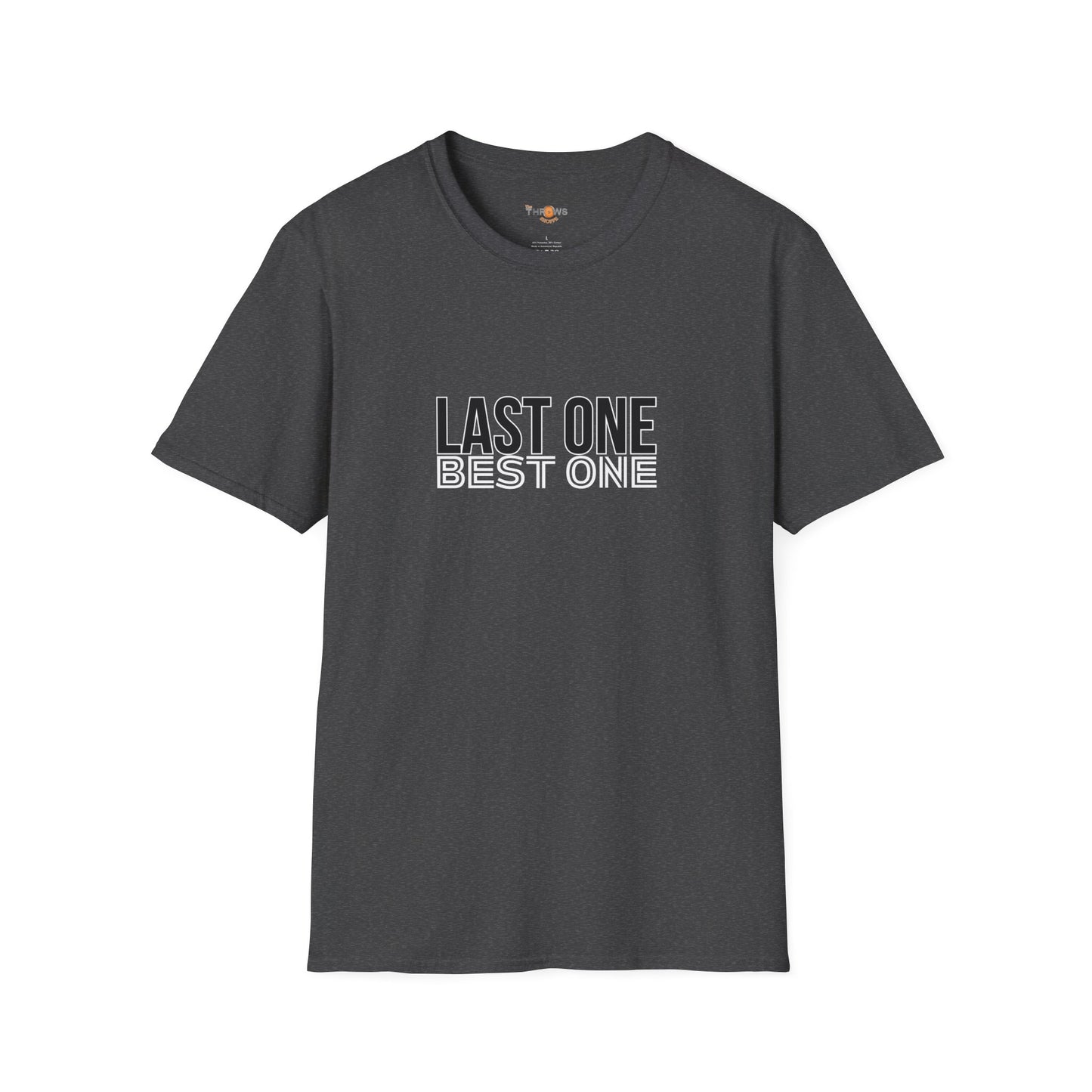 Last One Best One Tee